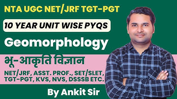 P 06 Unit wise PYQs for Geomorphology भू-आकृति विज्ञान | UGC NET JRF 2023 | Geography | By Ankit Sir