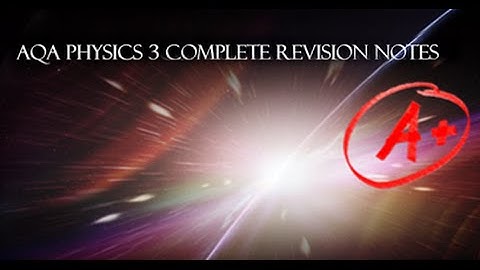 AQA GCSE PHYSICS 3 (P3) COMPLETE REVISION NOTES