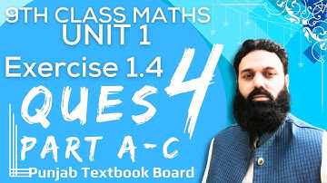 9th Math Chapter 1 Exercise 1.4 q4 PTBB | Class 9th Math Unit 1 Exercise 1.4 Question 4 Part a,b,c