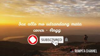Lirik Sae allo udzandang mata cover   Anggara