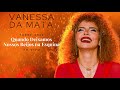 Capture de la vidéo Vanessa Da Mata - Show Quando Deixamos Nossos Beijos Na Esquina (Ao Vivo) Fig 2022