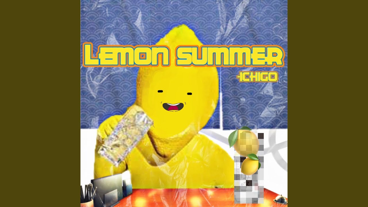 Watch Lemon summer on YouTube Watch Lemon summer on YouTube