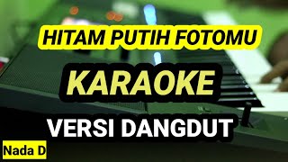 Hitam Putih Fotomu - Karaoke Versi Dangdut - Ratih Purwasih