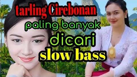 Tarling Cirebonan paling banyak dicari bass  empuk
