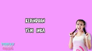 KERINDUAN | YENI INKA (Lyric Version)