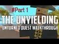 Unturned - The Unyielding (All Quest Walkthrough Part #1)