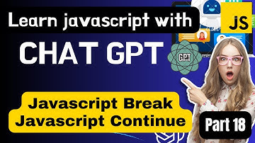 Learn Javascript with chatgpt | Javascript Break | Javascript Continue | ai master | Part 18
