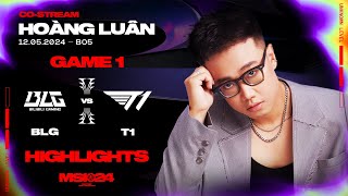 Highlights BLG vs T1 - Game 1 | MSI 2024 | Vòng Phân Nhánh [12.05.2024]