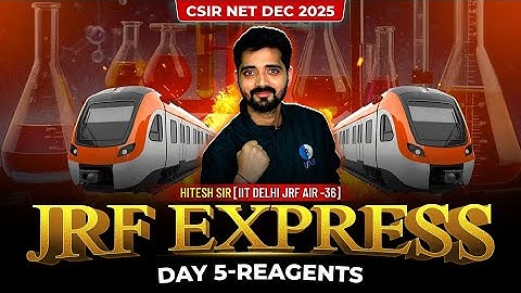 Reagents | JRF Express | CSIR NET Chemistry | Day 5 | IFAS