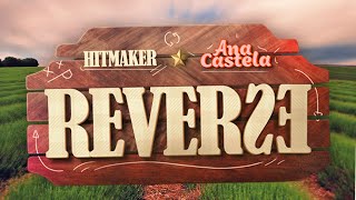 HITMAKER e Ana Castela - Reverse (Lyricvideo)