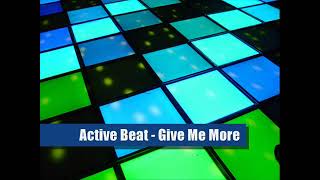 Active Beat  - Give Me More