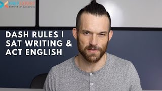 Dash Rules | SAT & ACT Grammar Rules To Use On Test Day | 2020 SAT & ACT Tips & STrategies