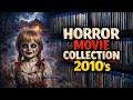 Horror Movie Collection | 2010's | Blu-ray | 4k