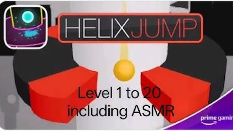 HELIX JUMP LEVEL 1 TO 20 (INC ASMR) #gameplay #gaming #asmr 