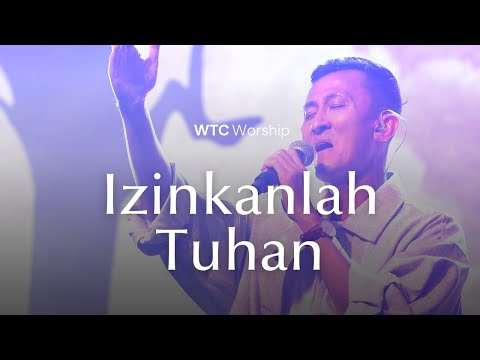 Izinkanlah Tuhan - WTC Worship [Official Music Video]