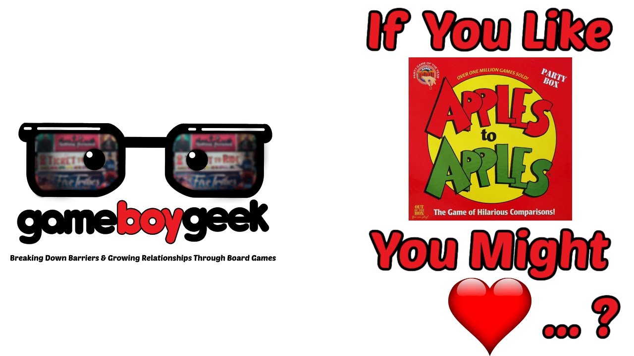 If You Like Apples to Apples You Might Love... ?! with the Game Boy Geek