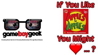 If You Like Apples to Apples You Might Love... ?! with the Game Boy Geek