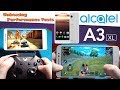 Best budget phablet. Alcatel A3 XL Unboxing and Performance/Gameplay/Camera Test