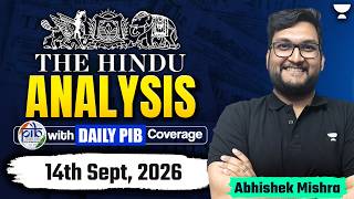 The Hindu Newspaper Analysis | 14th Sept, 2026 | UPSC, PIB & Editorial Current Affairs Today
