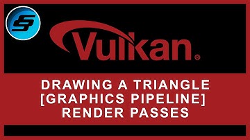 Drawing A Triangle - [GRAPHICS PIPELINE BASICS] Render Passes | Vulkan Graphics/Games Programming