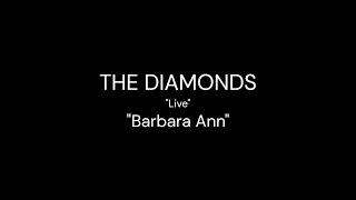 "Barbara Ann" - The Diamonds "Live"