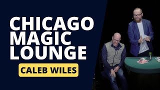 Caleb Wiles @ Chicago Magic Lounge (654 Club)