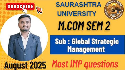 Sau. Uni. || M.Com Sem - 2 || Sub : Global Strategic Management || Most IMP Question 2025