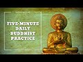 Quick 5-Minute Daily Buddhist Practice