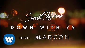 Sweet California - Down with Ya ft. Madcon (Videoclip Oficial)