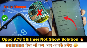 Oppo A78 No Imei Show Solution 🔥| Insert Sim | Solution ऐसा जो कम आए आपके हमेश