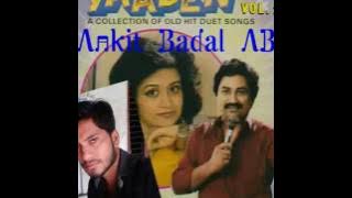 Aaj Madhosh Huaa Jaye Re - Kumar Sanu, Bela Sulakhe - Yaaden Vol 20 {Ankit Badal AB}