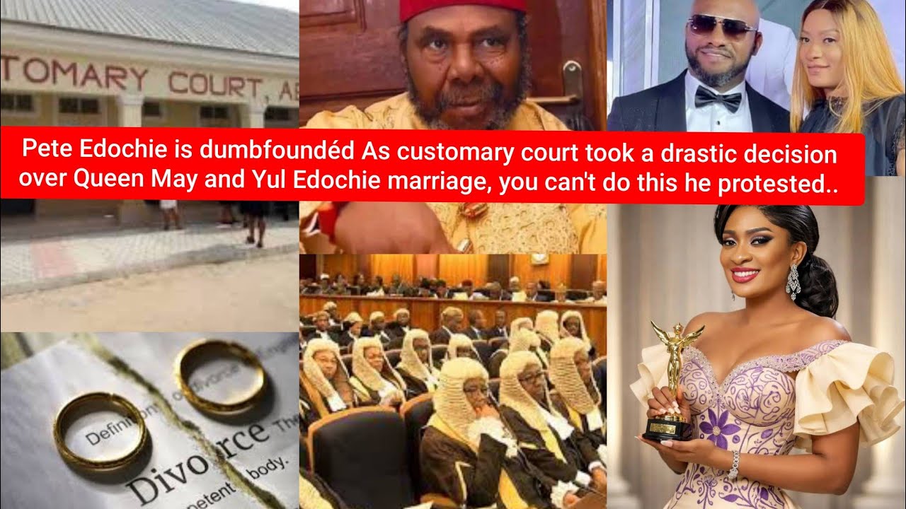 Pete Edochie in tèàrs As customary court took decision over Queen May and Yul Edochie marriage 