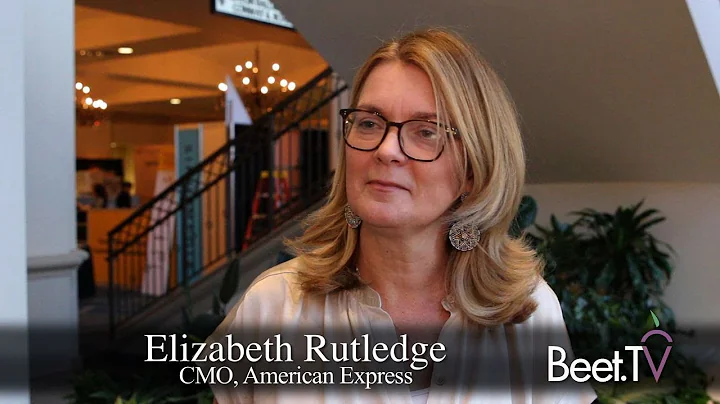 CMOs Need to Be Change Agents: American Express' R...