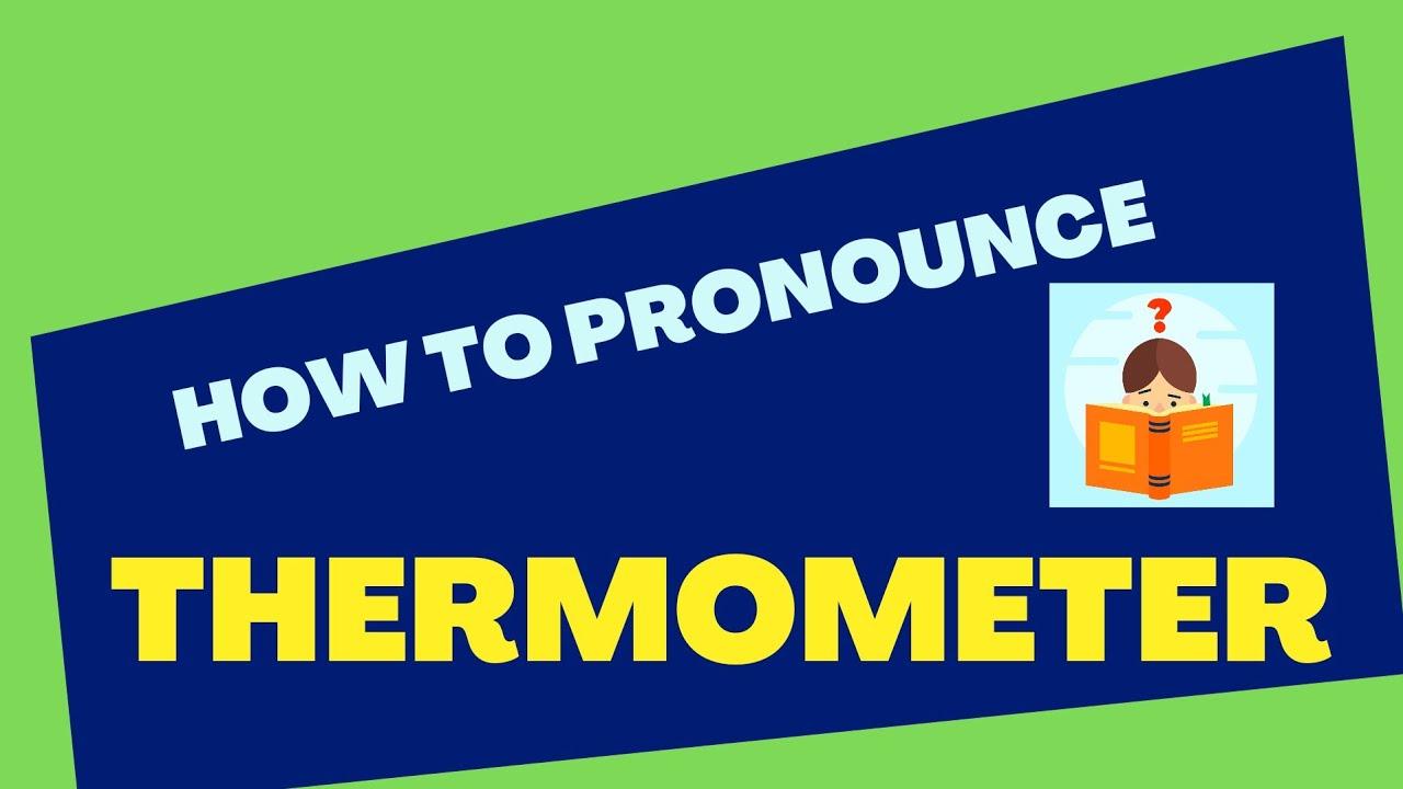 HOW TO PRONOUNCE THERMOMETER with transcription and pictures