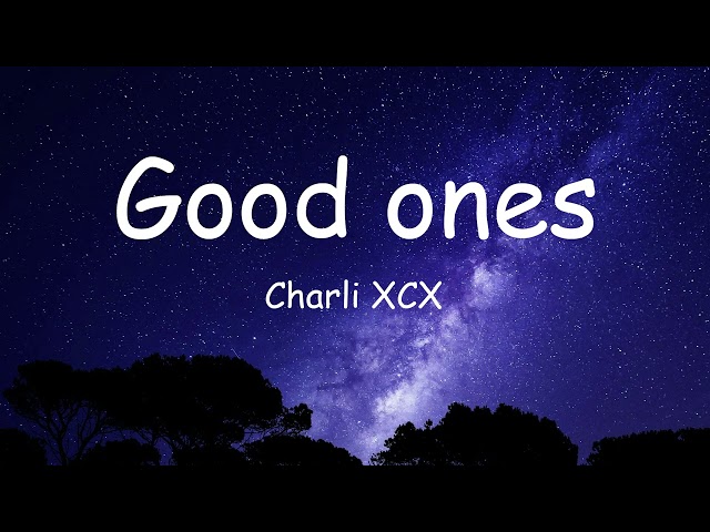 Charli XCX - Good Ones 10 hours class=