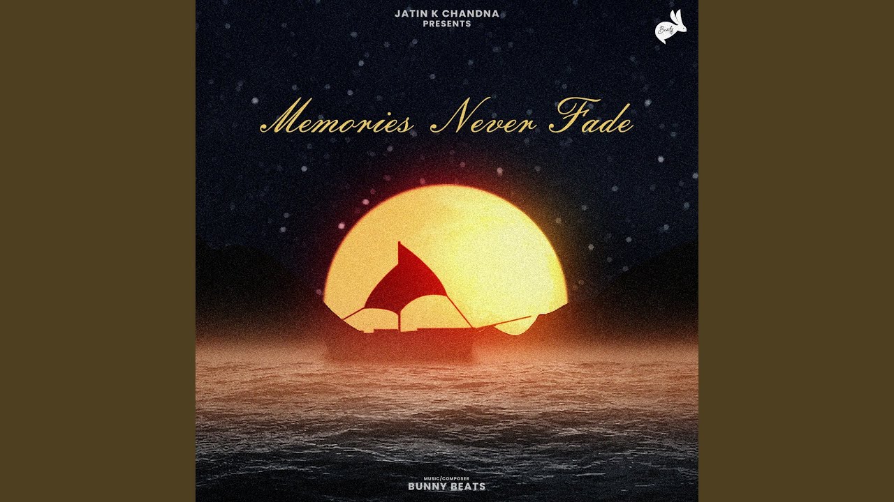 Memories Never Fade YouTube