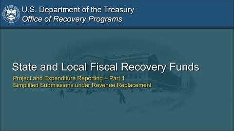 WEBINAR: State & Local Fiscal Recovery Funds: Project & Expenditure Reporting Pt. I
