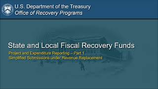 WEBINAR: State & Local Fiscal Recovery Funds: Project & Expenditure Reporting Pt. I