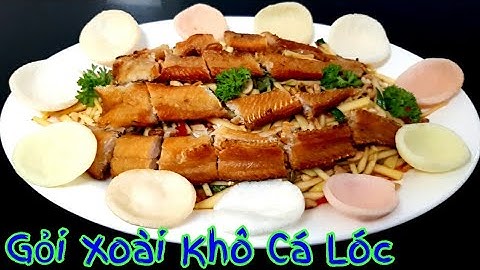 Gỏi xoài khô cá lóc tiếng anh là gì