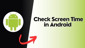 How to Check Screen Time in Android
