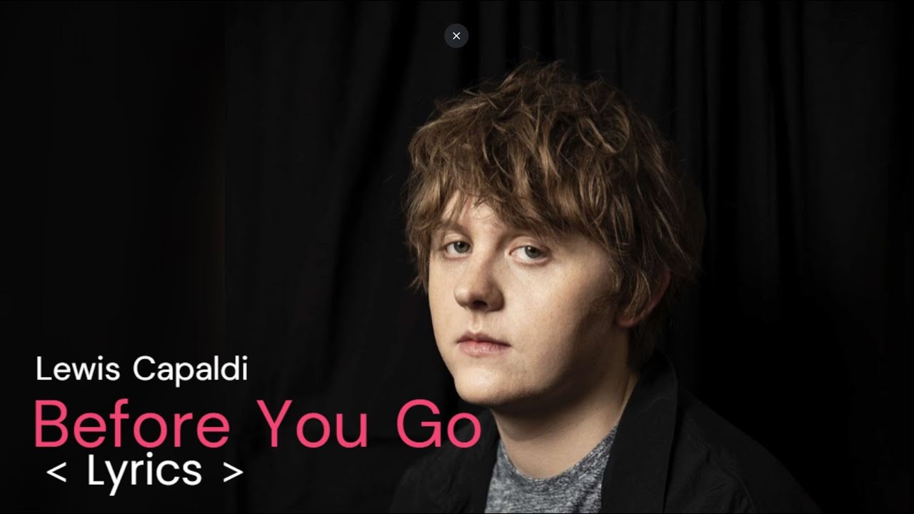 Before You Go Lewis Capaldi Lyrics Deutsch www.youtube.com