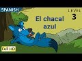 El chacal azul: Aprende español con subtítulos - Historia para niños y adultos "BookBox.Com"