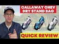 Callaway Chev Dry Stand Bag - Quick Review