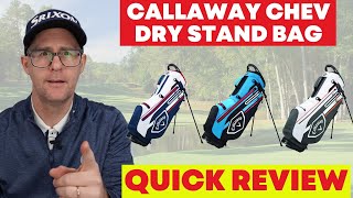 Callaway Chev Dry Stand Bag - Quick Review