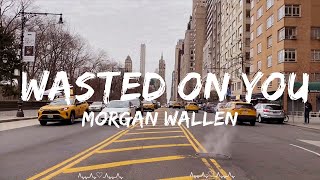 Morgan Wallen - Wasted On You (Lyrics)  || Ronin Music