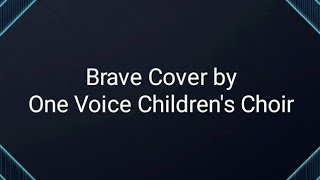 Brave Lyrics By One Voice Children's Choir