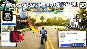 GTA SA Definitive Mobile(Android/iOS) Rockstar Version 60 FPS Mod Graphics GFX & Savedata Steam av 