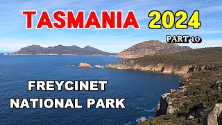 Tasmania 2024 / Pt 10 - Our First Farm Stay, We Visit Wineglass Bay, So Many Great Coastlines.