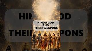 HINDU GOD AND THEIR WEAPONS 🔱 #shortsfeed #indianmythology #aifusion #viralvideo
