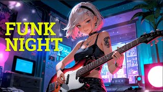 Funk Night Vibes | Groovy Beats for a Funky Evening